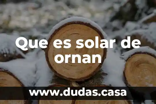 Que es solar de ornan
