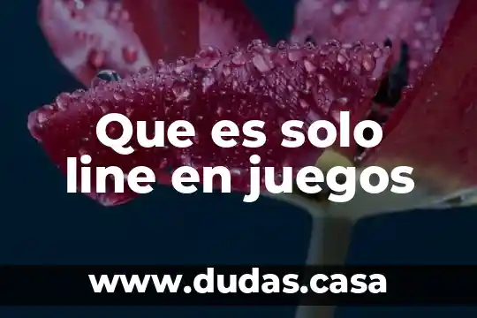 Que es solo line en juegos