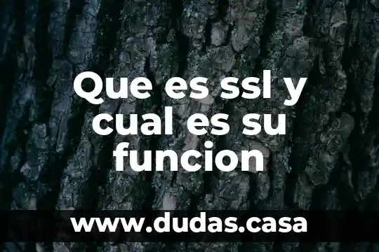 Que es ssl y cual es su funcion