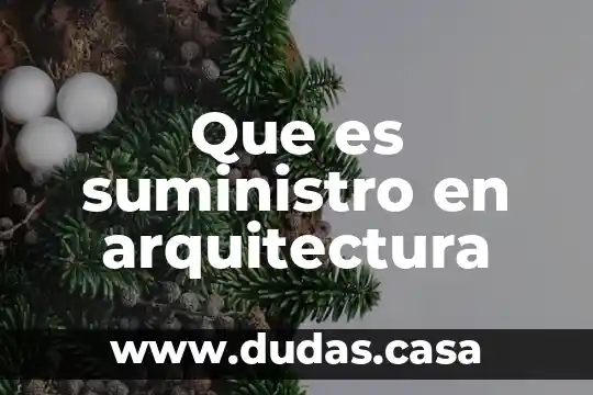 Que es suministro en arquitectura