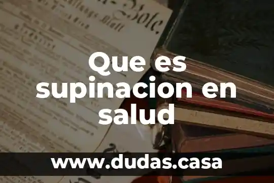 Que es supinacion en salud
