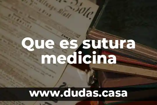 Que es sutura medicina