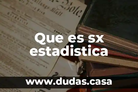 Que es sx estadistica