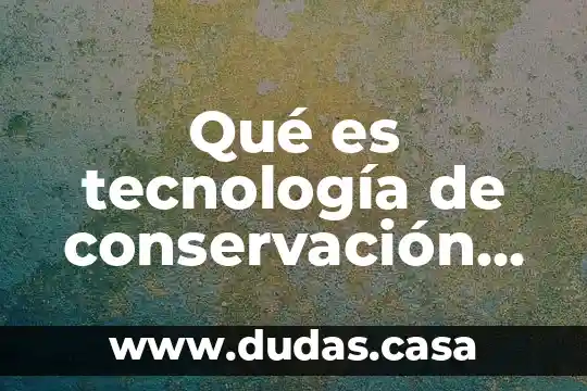 Qué es tecnología de conservación de los alimentos