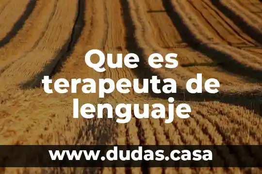 Que es terapeuta de lenguaje