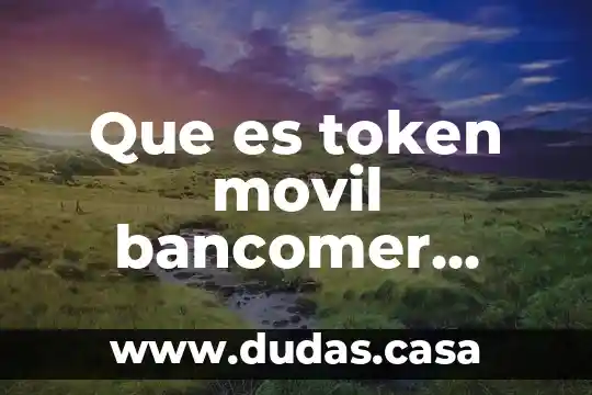 Que es token movil bancomer yahoo