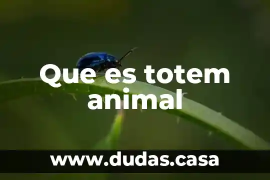 Que es totem animal