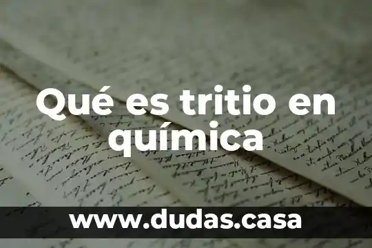 Qué es tritio en química