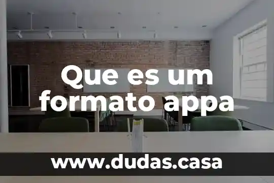 Que es um formato appa