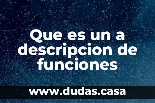 Que es un a descripcion de funciones