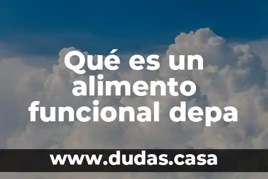 Qué es un alimento funcional depa