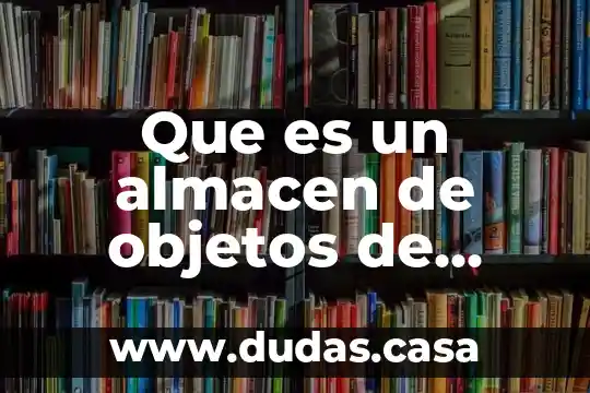 Que es un almacen de objetos de limpieza