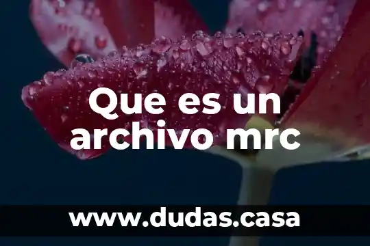 Que es un archivo mrc