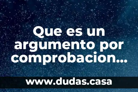 Que es un argumento por comprobacion cientifica