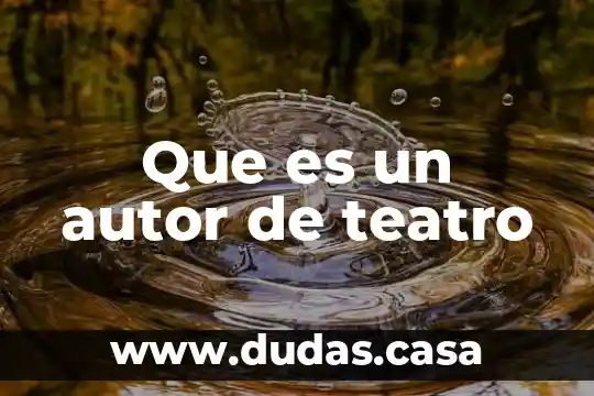 Que es un autor de teatro