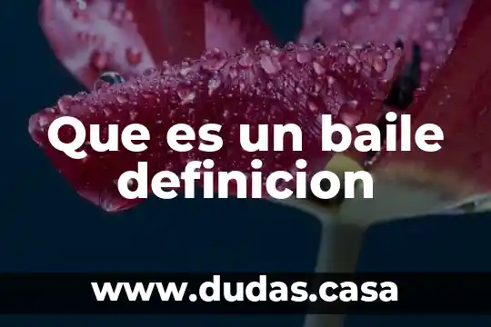 Que es un baile definicion