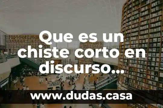 Que es un chiste corto en discurso directo
