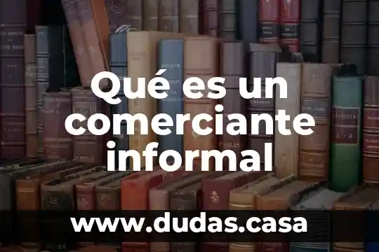 Qué es un comerciante informal