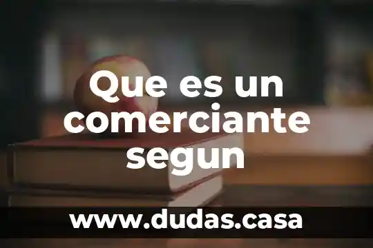 Que es un comerciante segun