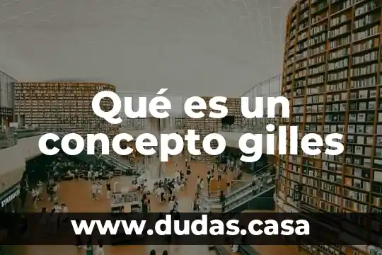 Qué es un concepto gilles