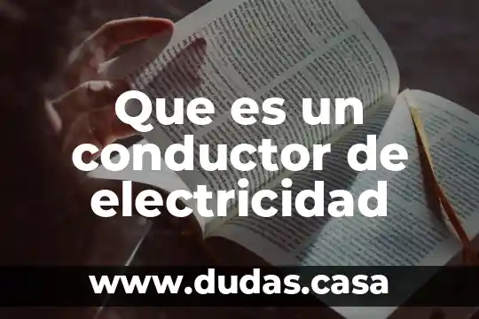 Que es un conductor de electricidad