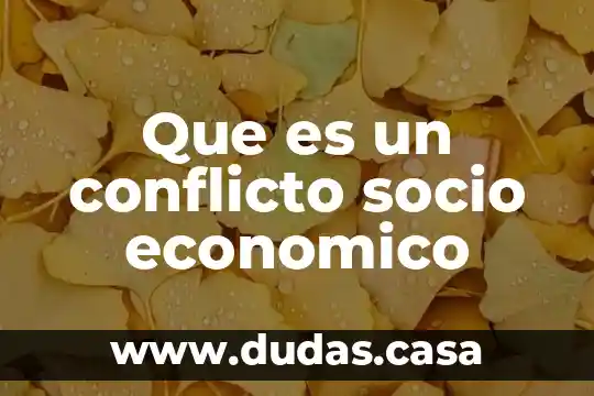 Que es un conflicto socio economico