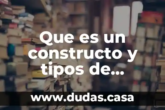 Que es un constructo y tipos de constructo ppt
