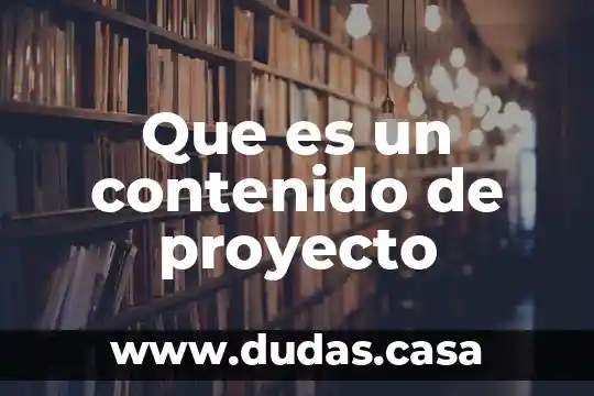 Que es un contenido de proyecto