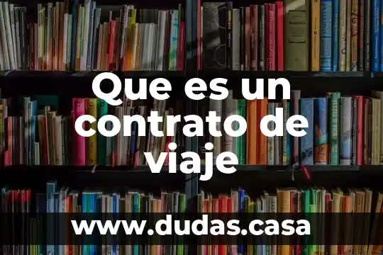 Que es un contrato de viaje