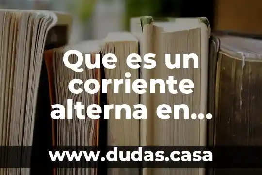 Que es un corriente alterna en informatica