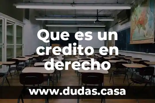 Que es un credito en derecho