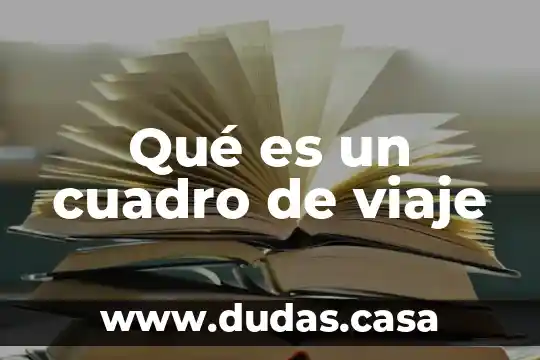 Qué es un cuadro de viaje