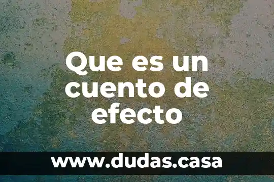 Que es un cuento de efecto