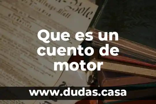Que es un cuento de motor