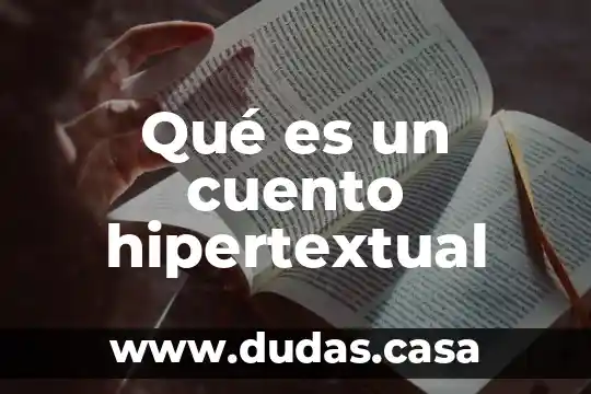 Qué es un cuento hipertextual