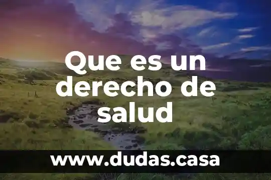 Que es un derecho de salud