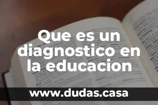 Que es un diagnostico en la educacion