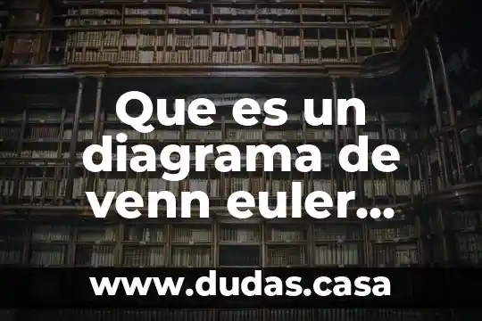 Que es un diagrama de venn euler ejemplos