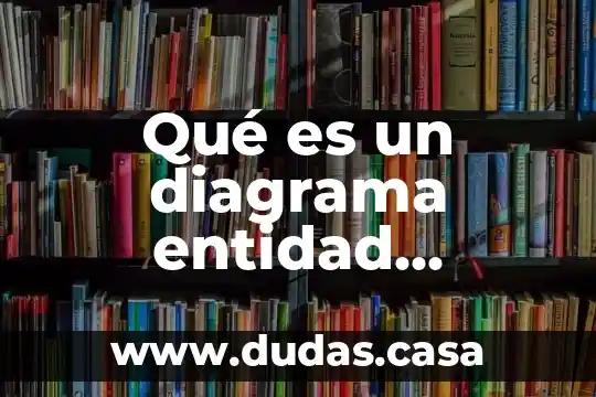 Qué es un diagrama entidad relación de cada requerimiento funcional