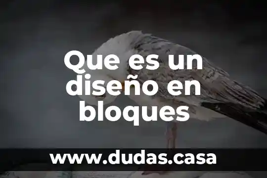 Que es un diseño en bloques