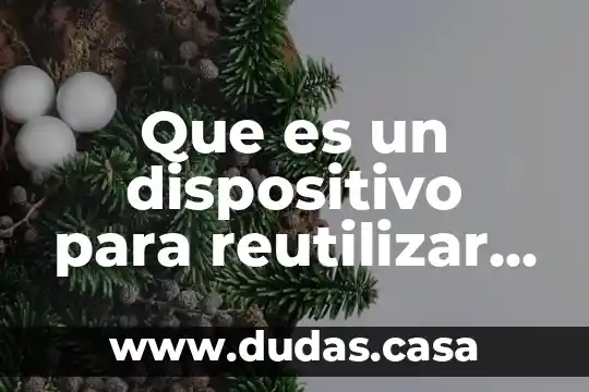 Que es un dispositivo para reutilizar agua contaminada