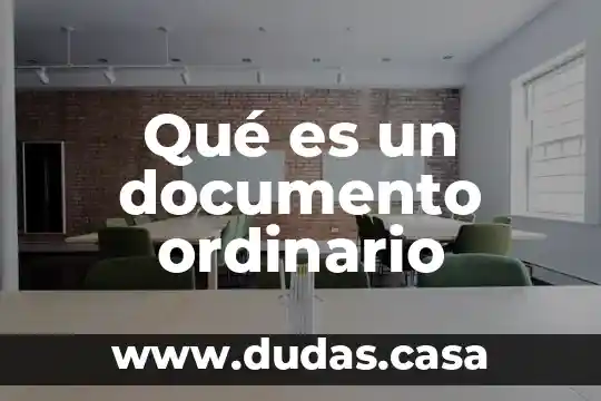 Qué es un documento ordinario