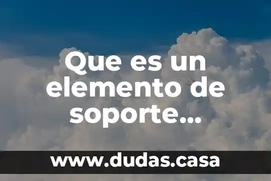 Que es un elemento de soporte mecanico