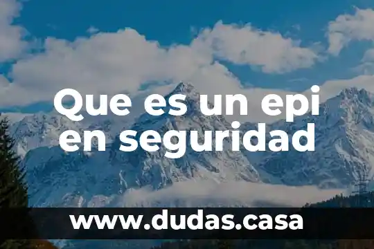 Que es un epi en seguridad