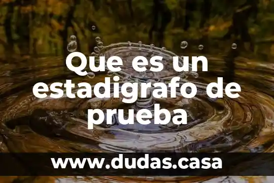 Que es un estadigrafo de prueba