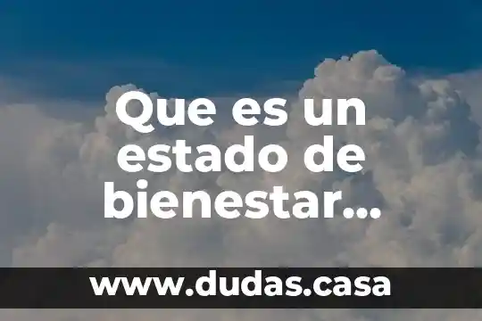 Que es un estado de bienestar optimo segun la oms