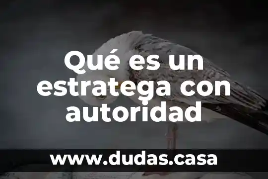 Qué es un estratega con autoridad