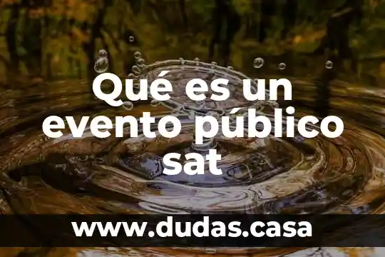 Qué es un evento público sat