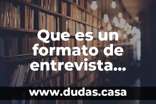 Que es un formato de entrevista psicologica