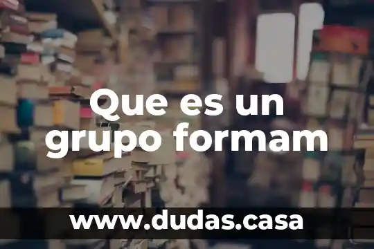 Que es un grupo formam